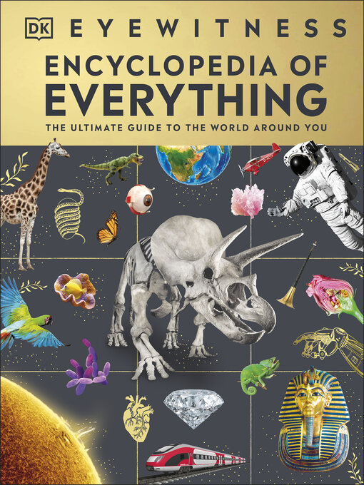 Title details for Eyewitness Encyclopedia of Everything by DK - Available